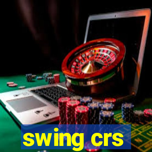 swing crs